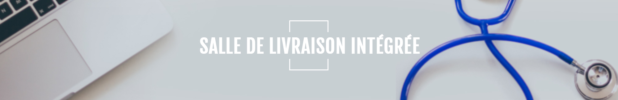 Salle de livraison intégrée